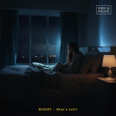 MORGET - What's Left?