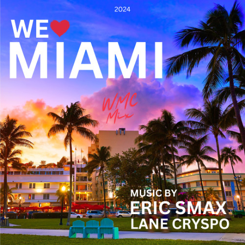 We love Miami (WMC24 MiX)