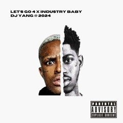 Let's Go 4 / Industry Baby