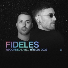 Fideles | Hi Ibiza Dj Set Live 24 August 2023