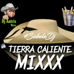 Dj Antrix Mix Tierra caliente mix