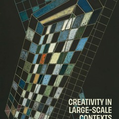 PDF Creativity in Large-Scale Contexts: Guiding Creative Engagement and Exploration free acces
