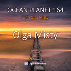 Olga Misty - Ocean Planet 164 2nd hour [February 2025]