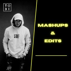 MashUps & Edits