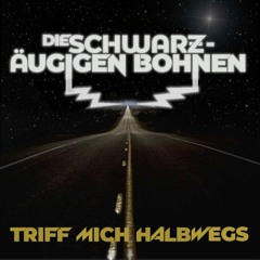 Die Schwarzäugigen Bohnen - Triff Mich Halbwegs (feat. Juci Luci)