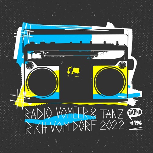 Radio Vomeer & Rich Vom Dorf - Tanz 2022 (TAECH196)