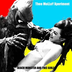 Beach Monster And Thee Girlz