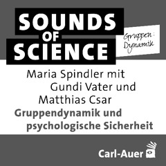 S2 #5 Gruppen:Dynamik – Gruppendynamik und psychologische Sicherheit