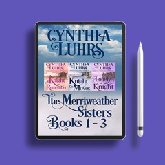 The Merriweather Sisters Books 1-3. Download Now [PDF]