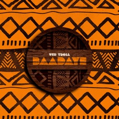 Ted Troll - Baadaye (Original Mix)