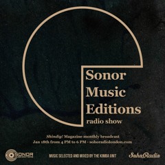 Sonor Music Editions label mix - Soho Radio 18/01/22 @ The Kimba Unit