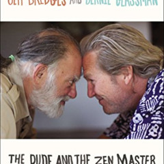 FREE PDF 📧 The Dude and the Zen Master by  Jeff Bridges &  Bernie Glassman EBOOK EPU