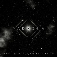 Yadoona - Saf. K x Bilawal Sayed.mp3