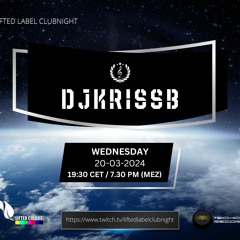DJKrissB-Lifted Lable Clubnight COME AS YOU ARE Session#14