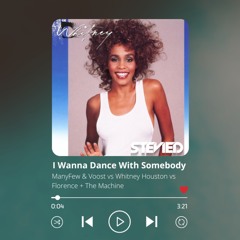 I Wanna Dance With Somebody (StevieD 'Off My Mind' Edit)