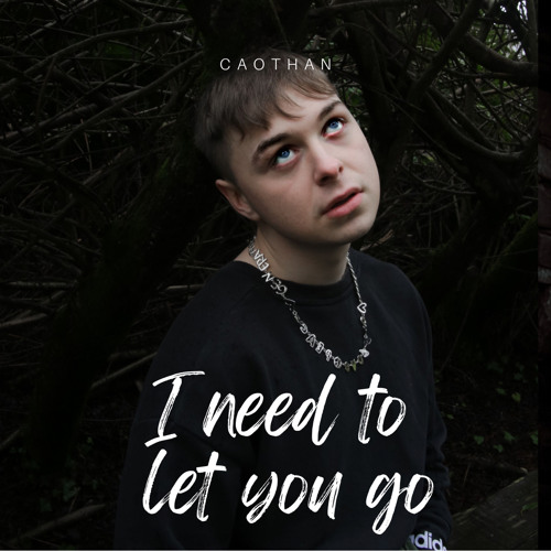 Caothan - I Need To Let You Go
