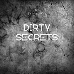 Dirty Secrets