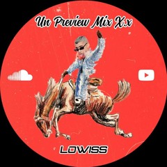 Un Preview Mix X.x By. DJ Lowiss