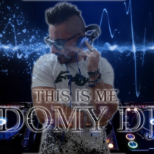 Stream This is me -DOMY DJ- by -DOMY DJ- | Listen online for free on  SoundCloud