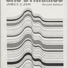 [PDF] Read Gas Dynamics, Second Edition by James E. A. John