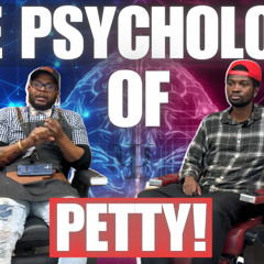 The Psychology of Petty!