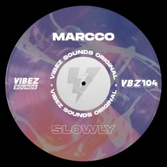 Marcco - Slowly (Radio Edit)