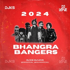 Bhangra Bangers 2024 - DJKS | DJLOVE