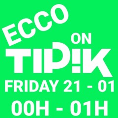 ECCO @TIPIK PARTY  21.01.22