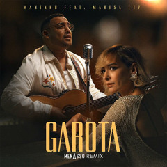 Maninho ft. Marisa Liz - Garota (MENASSO Remix) Piteched Preview