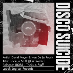 David Meyer & Ivan De La Rouch - Tricks,n Stuff (JGR Remix) [Logical Records]