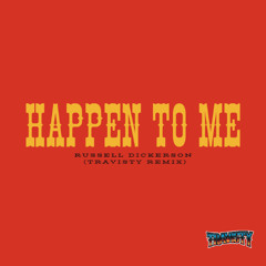 Russell Dickerson - Happen To Me (Travisty Remix) (Extended Version)