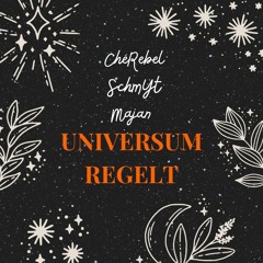 Schmyt feat Majan - Universum Regelt (ChéRebel Edit)