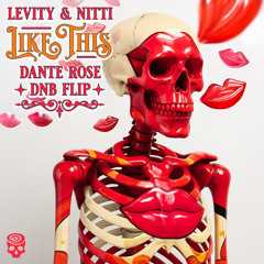 Levity & Nitti - Like This (Dante Rose DnB Flip)