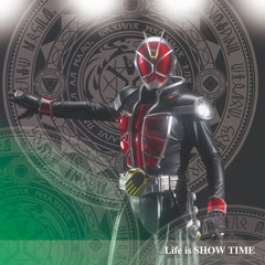 Life is SHOW TIME, Kamen Rider Wizard Opening