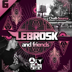 Lebrosk & Friends Podcast #6 (Guestmix by Challi-Source) - Life Support Machine