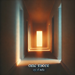 One More - Eye Of Melo Ft JuJuBugXo