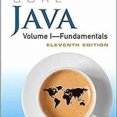 [PDF❤️Download✔️ Core Java Volume I--Fundamentals (11th Edition) (Core Series) Full Books
