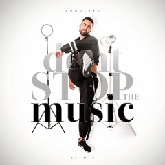 DON'T STOP THE MUSIC SETMIX