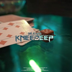 18LeakG - KneeDeep