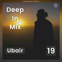 Deep In Mix 19 with Ubair