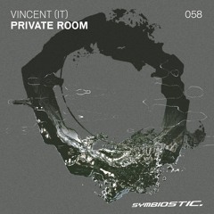 OUT SOON +++ [SYMB058] Vincent (IT) - Private Room EP