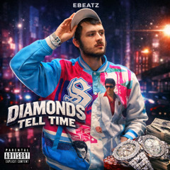 Ebeatz - Diamonds Tell Time