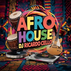 RICARDO CELLO -  AFRO HOUSE - Vol.1