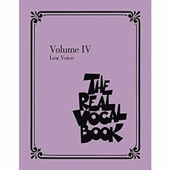 [Read] [EPUB KINDLE PDF EBOOK] The Real Vocal Book - Volume IV: Low Voice by  Hal Leo