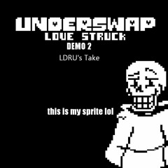 Underswap: Love Struck Phase 1 [LDRU's Take] {unfinished}