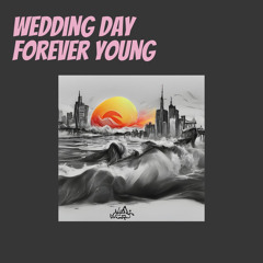Wedding Day Forever Young