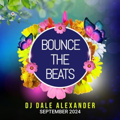 Dale Alexander - Bounce The Beats Sepember 2024