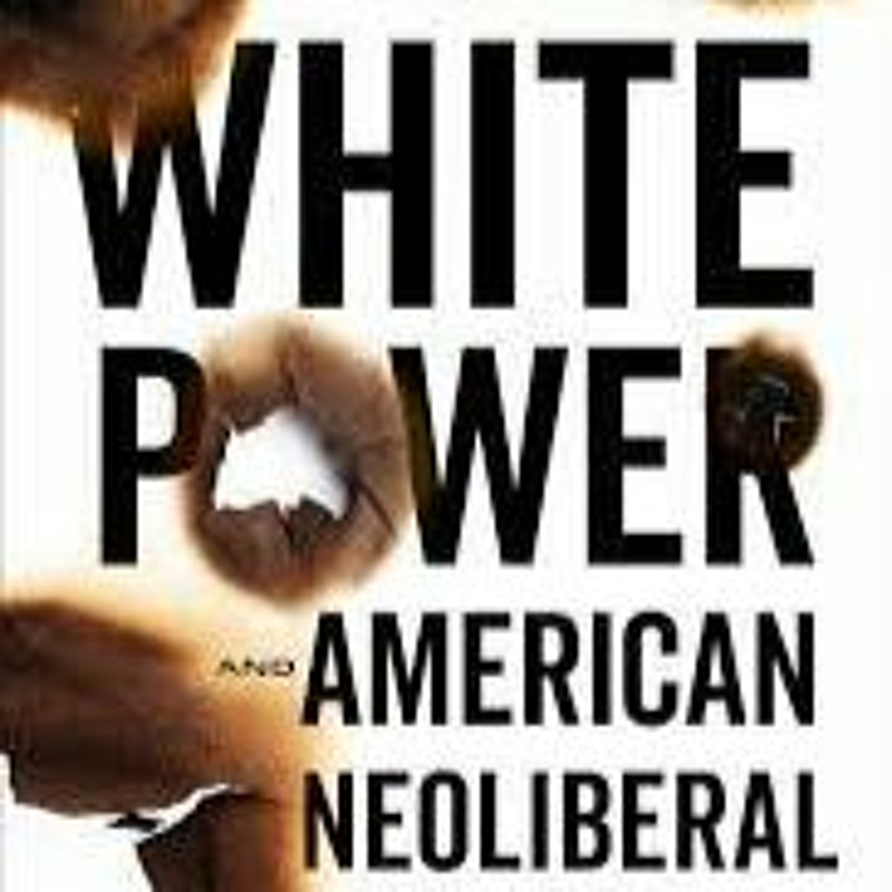 White Power and American Neoliberal Culture