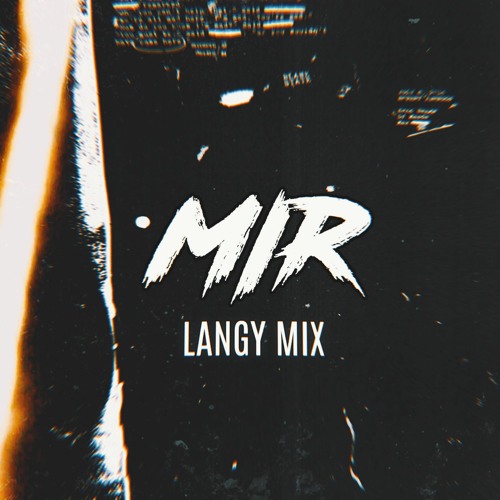 LANGYS MIX | MIR