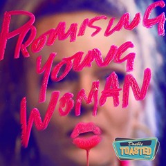 PROMISING YOUNG WOMAN - Double Toasted Audio Review